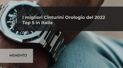 I migliori Cinturini Orologio del 2022, Top 5 in Italia